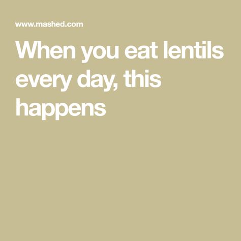 When you eat lentils every day, this happens Lentil Benefits, Lentils Benefits, Yellow Lentils, Eat This Not That, Red Lentil Soup, High Fiber Foods, Fiber Foods, Brown And Green, Mediterranean Diet Recipes