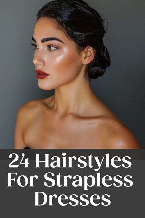 24 Hairstyles for Strapless Dresses: Elegant woman with slicked-back hair and bold makeup. Hairstyle Off The Shoulder Dress, Hairstyles With Sleeveless Dresses, Formal Wedding Hair Updo, Bridesmaid Strapless Dress Hairstyles, Hairstyles For No Shoulder Dress, Hair Updos For Strapless Dress, How To Formal Hairstyles, Wedding Guest Hairstyles For Strapless Dress, Best Hair For Strapless Wedding Dress