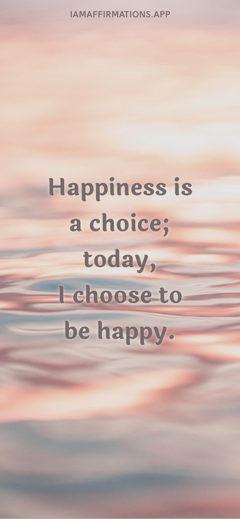 I Am Very Happy Today, I’m Happy With My Life, Happiness Is A Choice Wallpaper, I Choose Happiness, Today I Choose To Be Happy, I Choose, Choose To Be Happy Quotes, I Choose To Be Happy, I Am Happy With My Life