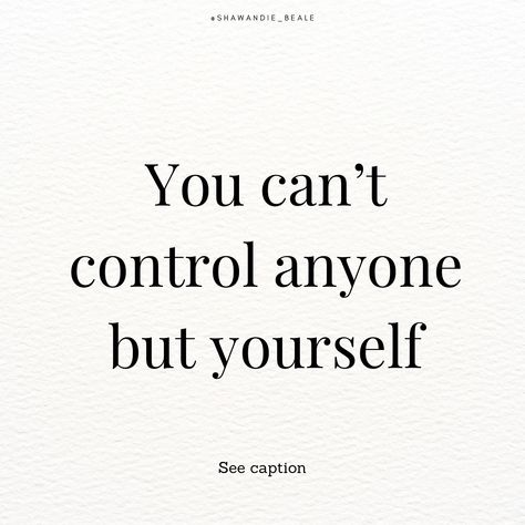 Biggest marriage advice I can give you: control yourself. Practicing self-control (in any area) feels like heaven on earth. When we allow a spouse to mess with our identity, that’s out of order. That’s why it’s so important to know who you are before marriage. You absolutely can not control your husband, not with emotion, not with begging, not with bitterness, not with children…not without losing yourself too. Self-Control is hard, but it’s the most EFFECTIVE type of control. #selfc... Your In Control Of Your Life Quotes, You Cant Control Everything Quotes, You Can Only Control Yourself Quotes, Things You Can Control, Controlling Quotes, Quotes About Identity, What I Can Control, These Things Happen, Control Quotes