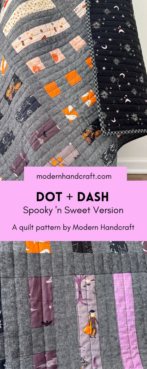 Dot + Dash Quilt - Spooky 'n Sweet Version – modernhandcraft Dash Quilt Pattern, Dot And Dash, Color Flow, Cute Illustrations, Beginner Quilt Patterns, Scrappy Quilt, The Dot, Traditional Quilts, Robert Kaufman Fabrics