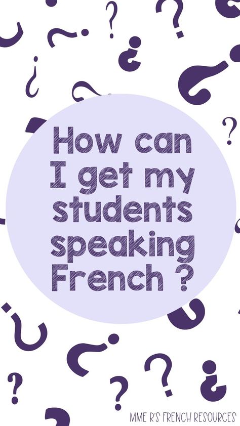 How can I get my students speaking French Teaching French Immersion, French Immersion Resources, Oral Communication, Speaking French, French Speaking, Speak French, Core French, Classroom Management Tips, French Classroom