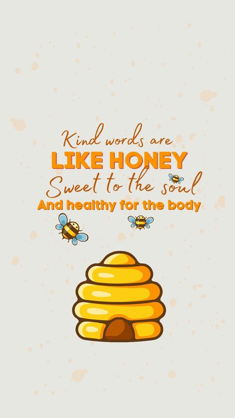 Proverbs 16:24 text reads "Kind words are like honey, sweet to the soul and healthy for the body." Words are centered above a cartoon beehive surrounded by three bubbly-looking bees. Honey Bee Quotes, Honey Bee Quotes Inspiration, Cute Honey Wallpapers, Quotes About Honey, Honey Quotes Bee, Proverbs 16:24 Wallpaper, Jonathan Swift Quotes, Honey Bee Background, Honey Bible Verse