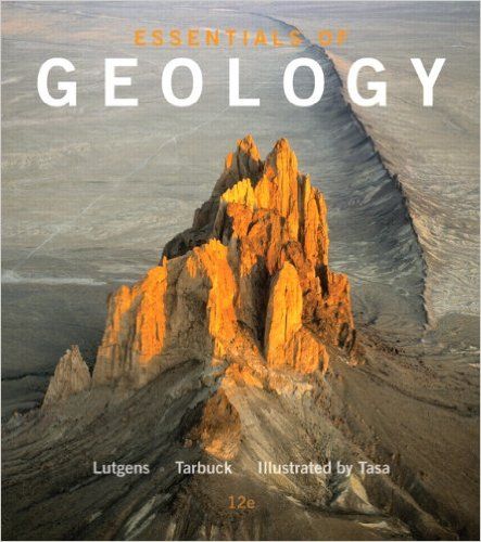 Essentials of Geology (12th Edition): Frederick K. Lutgens, Edward J. Tarbuck, Dennis G. Tasa: 9780321947734: Amazon.com: Books Digital Textbooks, Book Essentials, Free Textbooks, Book Categories, Free Books Online, Digital Book, Earth Science, Download Books, Pdf Books