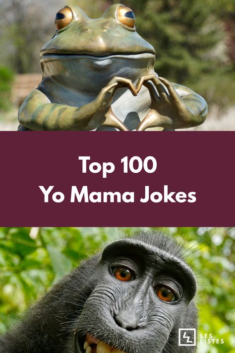 Yo Mama Jokes are a type of insult that targets another person through their mother. The earliest yo mama jokes come from Babylon in 1,500 BCE. Check out the top 100 yo mama jokes. #top10list Your Mamma Joke, You Momma Jokes, Funny Yo Mama Jokes, Yo Momma Jokes Hilarious Funny, Yo Mama Jokes Funniest Clean, Jo Mama Jokes, Joe Mama Jokes, Yo Mama So Fat Jokes, Your Mom Jokes Hilarious Yo Momma