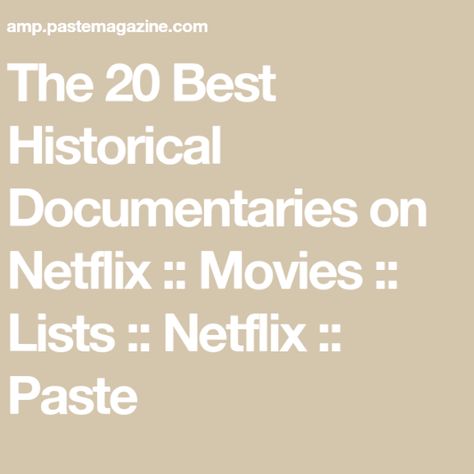 The 20 Best Historical Documentaries on Netflix :: Movies :: Lists :: Netflix :: Paste Historical Documentaries, Best Documentaries On Netflix, Documentary Filmmaking, Shot Film, Film Script, Best Documentaries, Indie Movies, French Films, Pine Cone Crafts