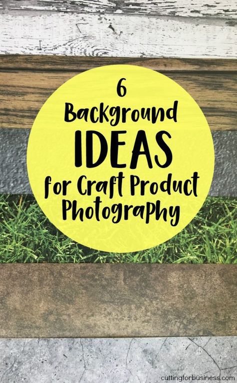 6 Background Ideas for Product Photos in your Silhouette Cameo or Cricut Explore small business - by cuttingforbusiness.com Diy Background For Jewelry Pictures, Background For Small Business, Etsy Background Ideas, Backgrounds For Products, Diy Product Photo Backdrop, Product Background Ideas, Background For Selling Products, Product Staging, Photography Backdrops Diy