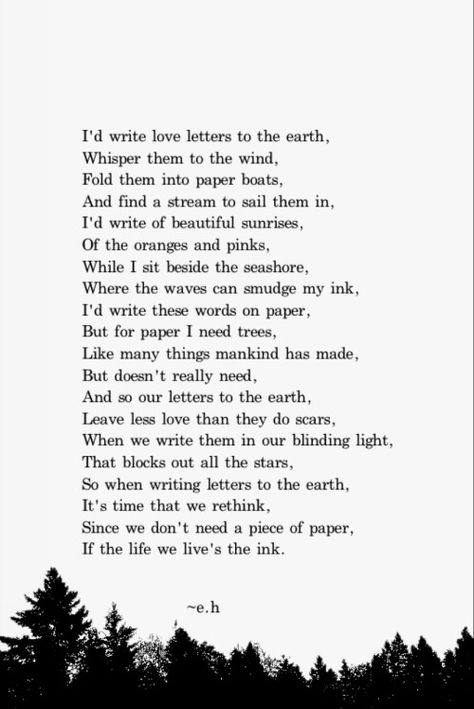 Poems that make you think Erin Hanson Poems, Inspirational Poetry Quotes, Eh Poems, Nature Poem, Erin Hanson, Quotes Poetry, The Poem, Poems Beautiful, Poetry Words