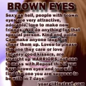 😂 awesome About Brown Eyes, Brown Eyes Facts, Eyes Facts, Brown Eye Quotes, People With Brown Eyes, Eye Color Facts, Eye Facts, Good Kisser, Eye Quotes