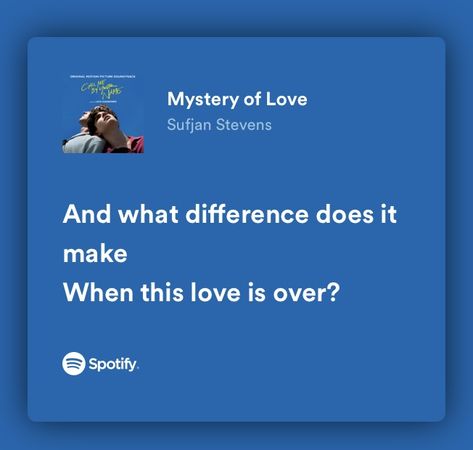 Mystery Of Love Lyrics, Mystery Of Love Sufjan Stevens, Sufjan Stevens Lyrics, Taekook Married, Mystery Of Love, Fake Love Quotes, Sufjan Stevens, Meaningful Lyrics, Spotify Lyrics