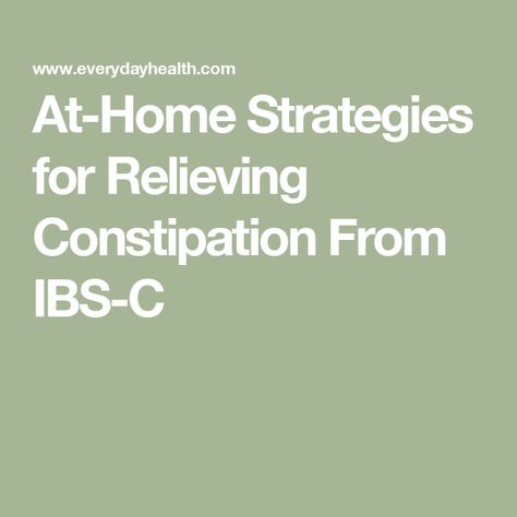 At-Home Strategies for Relieving Constipation From IBS-C Fiber Rich Foods For Constipation, Diet For Ibs With Constipation, How To Avoid Constipation, How To Treat Constipation, Ibs C, High Fodmap Foods, Prevent Constipation, Regular Bowel Movements, Abdominal Discomfort