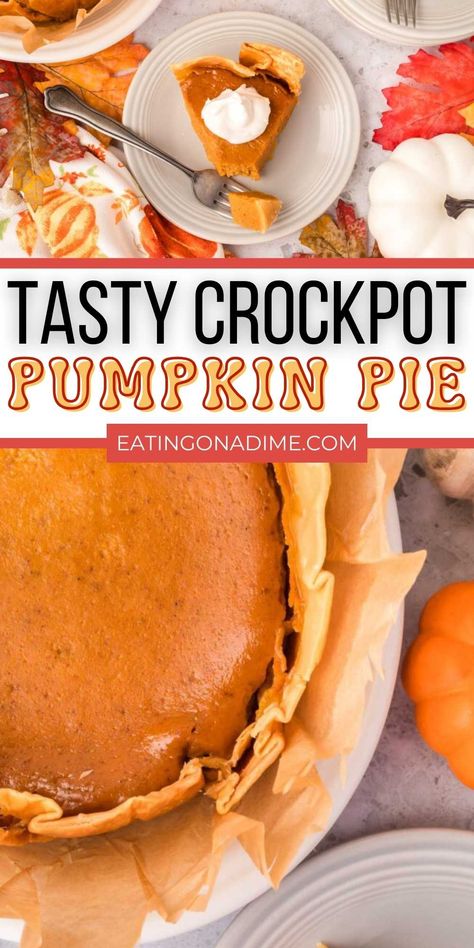 Crockpot Pumpkin Pie is the perfect crockpot dessert recipe. Make your classic holiday pie in the slow cooker to save oven space and let the slow cooker do all the work. Everyone is going to be impressed with their favorite pumpkin pie being made in the crockpot. The prep time is easy and taste just as amazing if you baked in the oven. #eatingonadime #crockpotpumpkinpie #pumpkinpie Pumpkin Pie In Crockpot, Crock Pot Pumpkin Pie, Crockpot Pie Recipes, Deserts In Crockpot Easy Recipes, Crockpot Baking Recipes, Crockpot Pumpkin Pie, Crockpot Thanksgiving Desserts, Crockpot Pies, Pumpkin Cobbler Crockpot