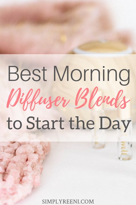 Best Morning Diffuser Blends to Start the Day | Simply Reeni Essential Oil Books, Wintergreen Essential Oil, Top Essential Oils, Essential Oils For Babies, Tangerine Essential Oil, Diy Essential Oil Recipes, Vetiver Essential Oil, Best Morning, Spearmint Essential Oil