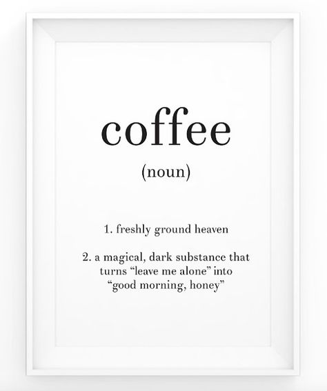 Coffee Definition Print  Black and White Quote  by SkandiPrint Coffee Definition, Black And White Quote, Word Art Quotes, White Quote, Black & White Quotes, Word Poster, Motivational Quotes For Women, Nordic Wall Art, Word Wall Art