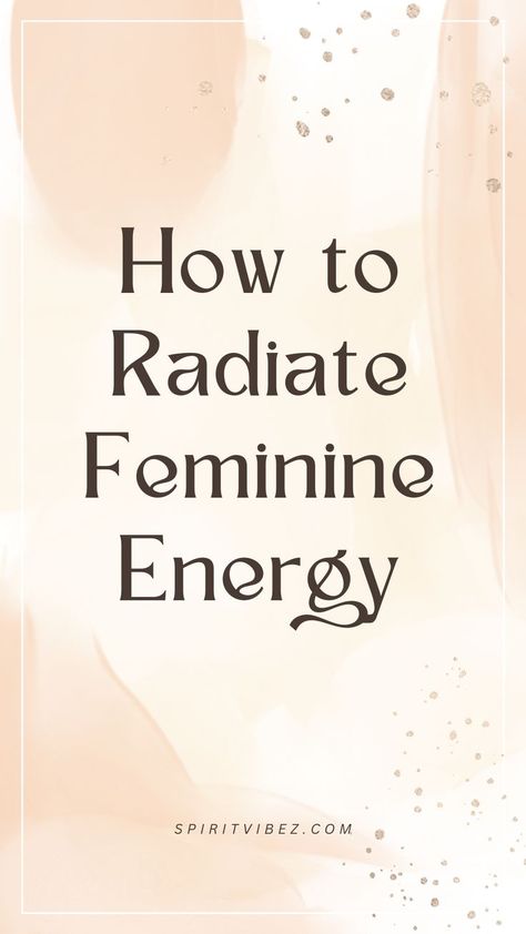 How to Radiate Feminine Energy High Feminine Energy, Divine Feminine Goddess, 40 & Fabulous, Feminine Mystique, Divine Feminine Spirituality, 100 Things To Do, Quotes Disney, Feminine Power, Improve Mental Health