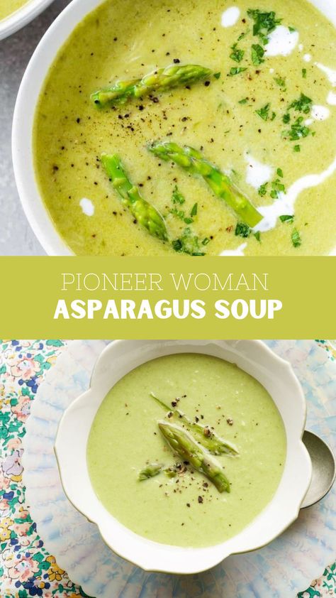 Pioneer Woman Asparagus Soup Cream Of Asparagus Soup Recipe Easy, Asparagus Bisque Soup, Chicken Asparagus Soup Recipe, Cream Asparagus Soup, Cream Of Asparagus Soup Pioneer Woman, Sparragus Recipe Soup, Asparagus Cheese Soup, Asparagus Chicken Soup, Easy Asparagus Soup