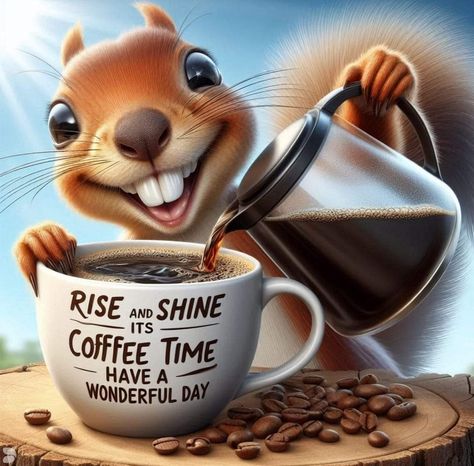 Squirrel Humor, Kaffe Humor, Weekly Motivation, Morning Coffee Funny, Good Morning Animals, Happy Day Quotes, Funny Coffee Quotes, Morning Memes, Good Morning Funny Pictures