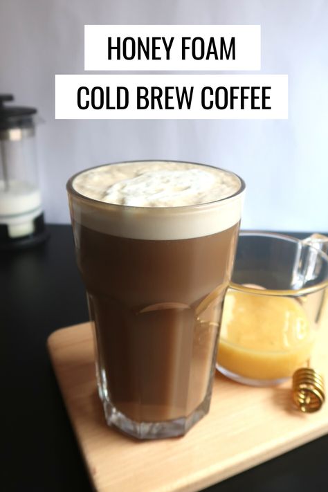 Honey Cold Brew Coffee, Cold Brew Flavor Recipes, Honey Cold Foam, Cold Foam Flavors, Flavored Cold Foam, Frothing Recipes, Cold Foam Cold Brew, Cold Brew Coffee Recipe, Honey Farm