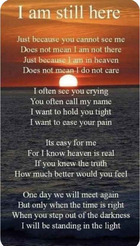 Losing A Loved One Quotes, Mom In Heaven Quotes, Messages From Heaven, Letter From Heaven, I Am Still Here, In Loving Memory Quotes, Mom In Heaven, Mothers Love Quotes, Sympathy Quotes