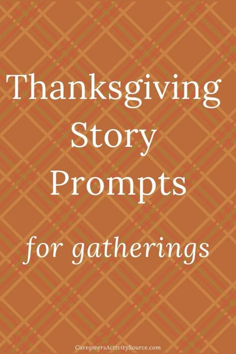 Thanksgiving Story Prompts for gatherings #Seniorcare #Eldercare Senioractivities #Thanksgiving #Storyprompts Short Story Prompts, Thanksgiving Writing Prompts, Creative Writing For Kids, Writing Club, Senior Living Activities, Thanksgiving Stories, Thanksgiving Writing, November Activities, Activity Director