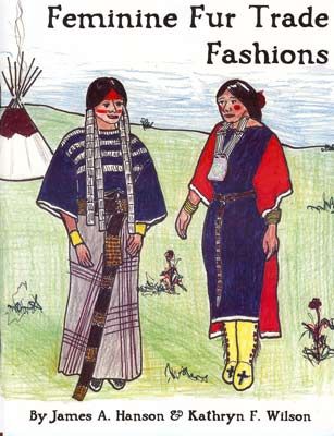 Fur Trade Era Clothing | FEMININE FUR TRADE FASHIONS Metis Clothing, Mountain Man Rendezvous, Woodland Indians, Native American Dress, Fur Trapper, Eastern Woodlands, Mountain Men, Fur Trade, The Sketchbook