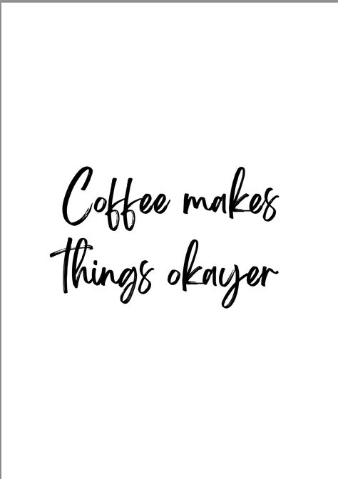 https://www.etsy.com/listing/1473334262/coffee-coffee-makes-things-okayer?click_key=e6b398e06cf8a55c016214b1e210cf6a49450fda%3A1473334262&click_sum=1f24573a&ref=shop_home_active_11 Quotes About Coffee Inspirational, Starbucks Coffee Quotes, Coffee Quotes Aesthetic, Coffee Funny Quotes, Coffee Time Quotes, Bread Business, Brunch Quotes, Cup Quotes, Coffee Content