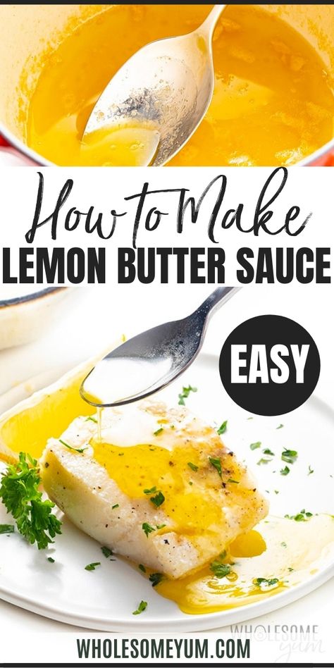 Garlic Butter For Fish, How To Make Lemon Butter, Lemon Butter Recipe Simple, How To Make Lemon Butter Sauce, Lemon Pepper Sauce For Fish, Keto Sauce For Fish, Lemon Garlic Butter Sauce For Fish, Seafood Lemon Butter Sauce, Grilled Fish With Lemon Butter Sauce