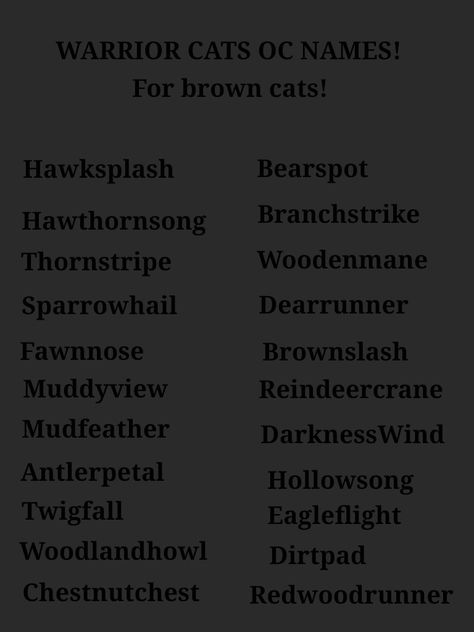 Wcue Non Cat Morphs, Brown Wcue Morphs, Warrior Cats Clan Ideas, Warrior Cat Names Ideas, Bio Ideas Wcue, Wcue Bio Ideas, Wcue Names Ideas, Warrior Cat Name Ideas, Warrior Cats Name Ideas