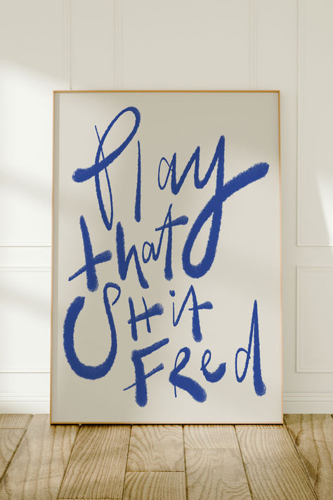 Poster that says Play That Shit Fred Fred Again Tattoo, Fred Again Poster, Apartment Posters, Fred Again, Hand Drawn Typography, Drawn Typography, Typography Hand Drawn, Condo Ideas, Crazy Stuff