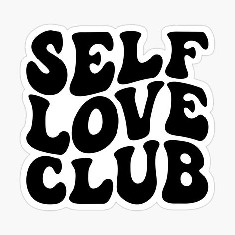 Get my art printed on awesome products. Support me at Redbubble #RBandME: https://www.redbubble.com/i/sticker/Self-Love-Club-Selfcare-Mental-Health-Matters-by-MarianNieuw/154473377.EJUG5?asc=u I Love My Self, Journal Decoration, Adult Stickers, Positivity Stickers, Self Love Club, Wellness Club, Tshirt Printing, Tshirt Printing Design, Love Club