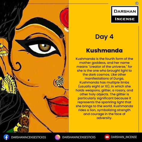 Goddess Kushmanda is the 4th form of Maa Durga revered on the 4th day of Navratri. She is said to have created the universe with her radiant smile. Ku refers to “a little” and Ushma refers to “energy or warmth” and Anda refers to “cosmic egg”. She has the power to live inside the sun, to empower the sun to radiate energy and effulgence to the universe. 4th Day Of Navratri Kushmanda, Day 4 Navratri Goddess, Maa Kushmanda Images, Kushmanda Mata Images, Navratri 4th Day, 4th Day Of Navratri, Goddess Kushmanda, Navaratri Images, Nava Durga