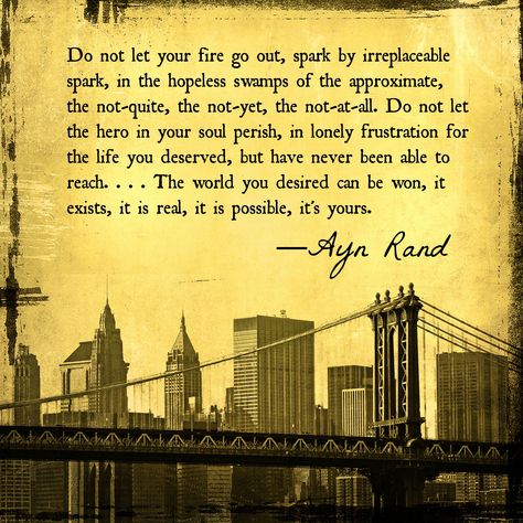 Atlas Shrugged Book, Exceptional Quotes, Pithy Quotes, Scrap Journaling, Ayn Rand Quotes, Hero Quotes, Atlas Shrugged, Prose Poetry, Say Something Nice