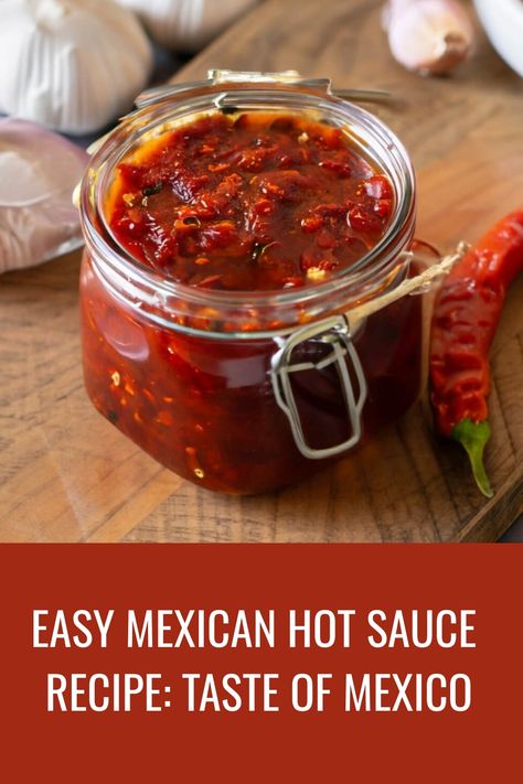 Mexican Hot Sauce Recipe Spicy Mexican Sauce, Mexican Hot Sauce For Tacos, Mexican Hot Sauce Recipe, Mexican Red Hot Sauce, Tapatio Hot Sauce, Mexican Hot Sauce, Hot Sauce Recipe, All Spice, Mexican Sauce