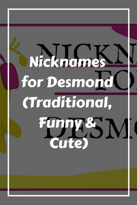 Selecting a nickname for someone named Desmond can be an endearing way to show your affection or create a sense of familiarity. Nicknames are often a playful Funny Nicknames, Name Origins, Initial Sounds, Meaningful Names, Cute Nicknames, Terms Of Endearment, Touch Love, Classic Names, Always Cold