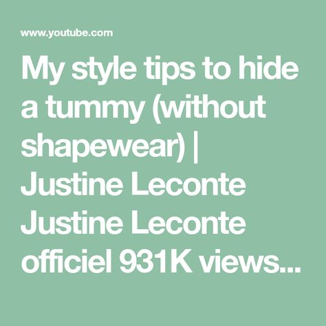 My style tips to hide a tummy (without shapewear) | Justine Leconte Justine Leconte officiel 931K views 4 years ago Alexander Technique Exercises, Justine Leconte, Alexander Technique, Style Tips, How To Stay Healthy, Shapewear, Alexander, My Style, Health