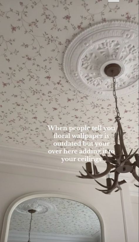 Mudroom Ceiling Wallpaper, Crown Molding And Wallpaper, Wallpaper On Ceiling Entryway, Ceiling Wallpaper Living Room, Office With Wallpaper On Ceiling, Floral Wallpaper On Ceiling, Floral Ceiling Wallpaper, Wallpaper Cieling, Wallpaper On Ceilings