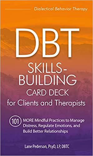 DBT Skills-Building Card Deck for Clients and Therapists: 101 MORE Mindful Practices to Manage Distress, Regulate Emotions, and Build Better Relationships: Lane Pederson: 9781683733423: Amazon.com: Books Dbt Skills Worksheets, Dbt Activities, Regulate Emotions, Distress Tolerance, Healthy Coping Skills, Dbt Skills, Dialectical Behavior Therapy, Conversation Cards, Coping Strategies