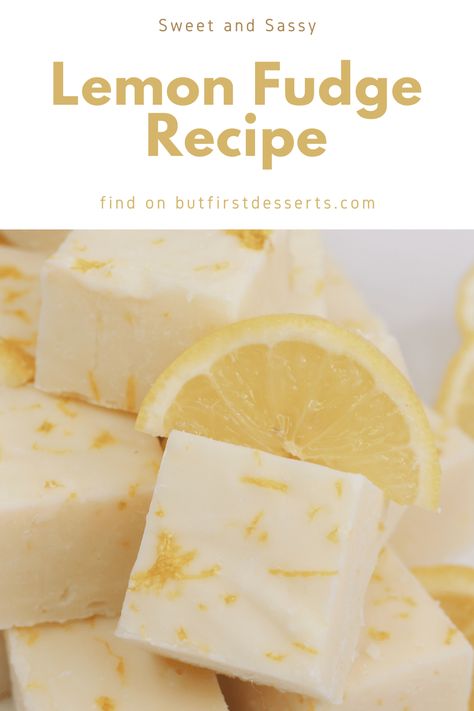 Lemon Fudge Easy, Lemon Fudge Recipe, Lemon Fudge, Gourmet Fudge, Best Fudge Recipe, Lemon Blueberry Bundt Cake, Homemade Fudge Recipes, Citrus Recipes, Chocolate Candy Recipes