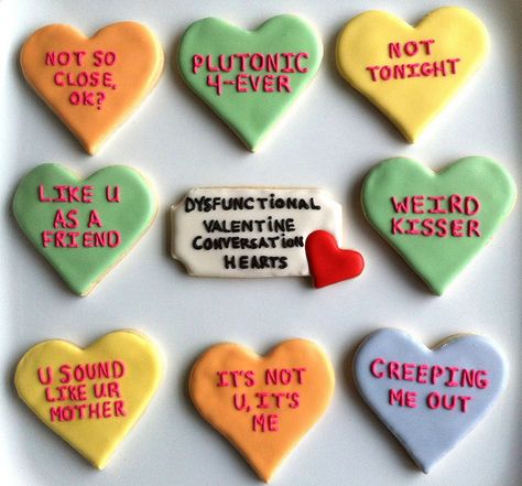 love these!! so funny! Conversation Heart Sayings, Funny Candy Hearts Sayings, Anti Valentines Day Cookies, Funny Conversation Hearts, Valentine Conversation Hearts, Cookie Quotes, Valentine Cookies Decorated, Valentines Recipes Desserts, Valentines Cookies