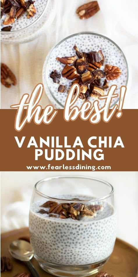 Easy overnight chia pudding is a family favorite! Vanilla chia seed pudding is easy to make, and is part of a healthy breakfast. Naturally paleo, vegan, and gluten free. Top with dates and pecans or your favorite fresh fruit and berries. Full instructions at www.fearlessdining.com Chia Seed Cereal, Vegan Chia Seed Pudding, Berry Chia Pudding, Vegan Chia Pudding, Pudding Recipes Healthy, Chai Pudding, Vanilla Chia Seed Pudding, Chia Puddings, Overnight Chia Pudding