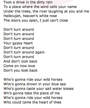 Wild Horses - U2 - "Who's gonna ride your wild horses...who's gonna fall at the foot of thee" U2 Lyrics, Lyrical Poetry, Favorite Lyrics, Laugh At Yourself, Wild Horses, Music Lyrics, Music Is Life, Musician, Poetry