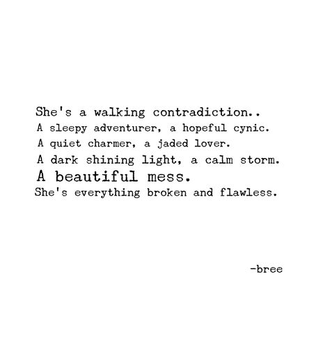 Beautiful quote, contradiction Im Extra Quotes, Walking Contradiction Quotes, She Is A Paradox Quote, Conundrum Quotes, Beauty Brains Quote, Im A Paradox Quotes, Im Content Quotes Life, Comphet Quotes, Poem About Self Value