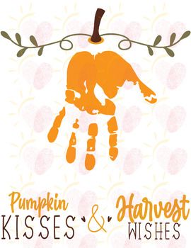 Pumpkin Kisses & Harvest Wishes - handprint Art - Keepsake - Printable Nicu Crafts, Fall Handprint Crafts, Baby Footprint Art, Kids Fall Crafts, Fall Arts And Crafts, Baby Art Projects, Fall Art Projects, Carte Halloween, Heaven Art