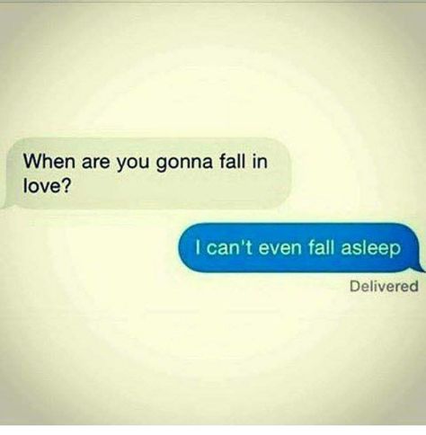 When are you gonna fall in love? I can't even fall asleep. Love Again Quotes, Love Memes Funny, Falling For Someone, Falling In Love Quotes, Types Of Relationships, Falling In Love Again, Funny As Hell, Love Memes, I Cant Even