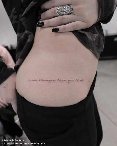 Horizontal Hip Tattoo, Hip Tattoos Quote, Small Hip Tattoos Women Words, Word Hip Tattoos, Hip Tattoos Women Words, Hip Quote Tattoo, Hip Tattoos Women Small Quotes, Tiny Hip Tattoos For Women, Hips Tattoo Women