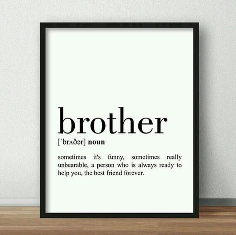 Brother Definition, True Friendships, Sister Definition, Brother Sister Love Quotes, Big Brother Quotes, Big Sister Quotes, Brother Birthday Quotes, Brother Sister Quotes