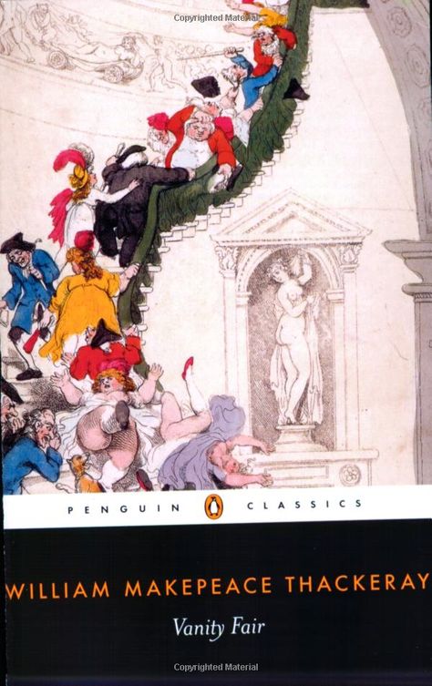 Vanity Fair by William Makepeace Thackery Vanity Fair Cover, William Makepeace Thackeray, Penguin Book, Penguin Classics, Best Novels, A Train, Reading Lists, Vanity Fair, Book Review