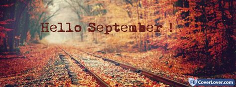 Hello September Woods - cover photos for Facebook - Facebook cover photos - Facebook cover photo - cool images for Facebook profile - Facebook Covers - FBcoverlover.com/maker Fall Fb Cover Photos Quotes, Fall Cover Photos, Fall Facebook Cover Photos, Fb Cover Photos Quotes, Fall Facebook Cover, Facebook Cover Photos Quotes, Fb Profile Photo, Group Cover Photo, Photos For Facebook