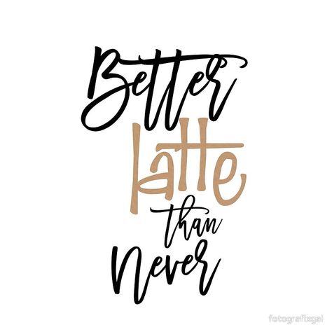 Better Latte Than Never Fun Typography Coffee Humor. Fun play on words on a range of items including clocks and mugs. Nice gift idea for coffee lovers. #homedecor #giftsforher #coffeelover #coffeehumor #redbubble Coffee Shop Sayings, Coffee Phrases Funny, Aesthetic Mug Design, Coffee Quotes Aesthetic, Coffee Quotes Humor, Cup Quotes, Coffee Slogans, Coffee Notes, Typography Coffee