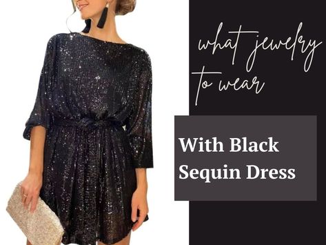 What Jewelry to Wear With Black Sequin Dress Accessories For Sequin Dress, Earrings With Black Sequin Dress, Jewelry Pairing, What Jewelry To Wear, Choker Pendant, Black Sequin Dress, Sparkly Dress, Statement Necklaces, Elegant Earrings